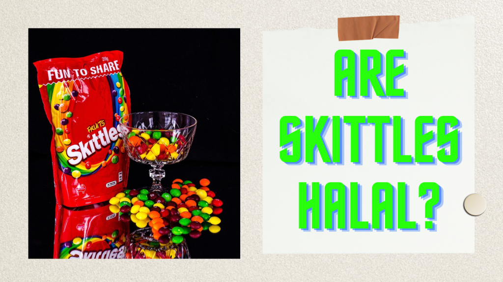 Are Skittles Halal Or Haram?