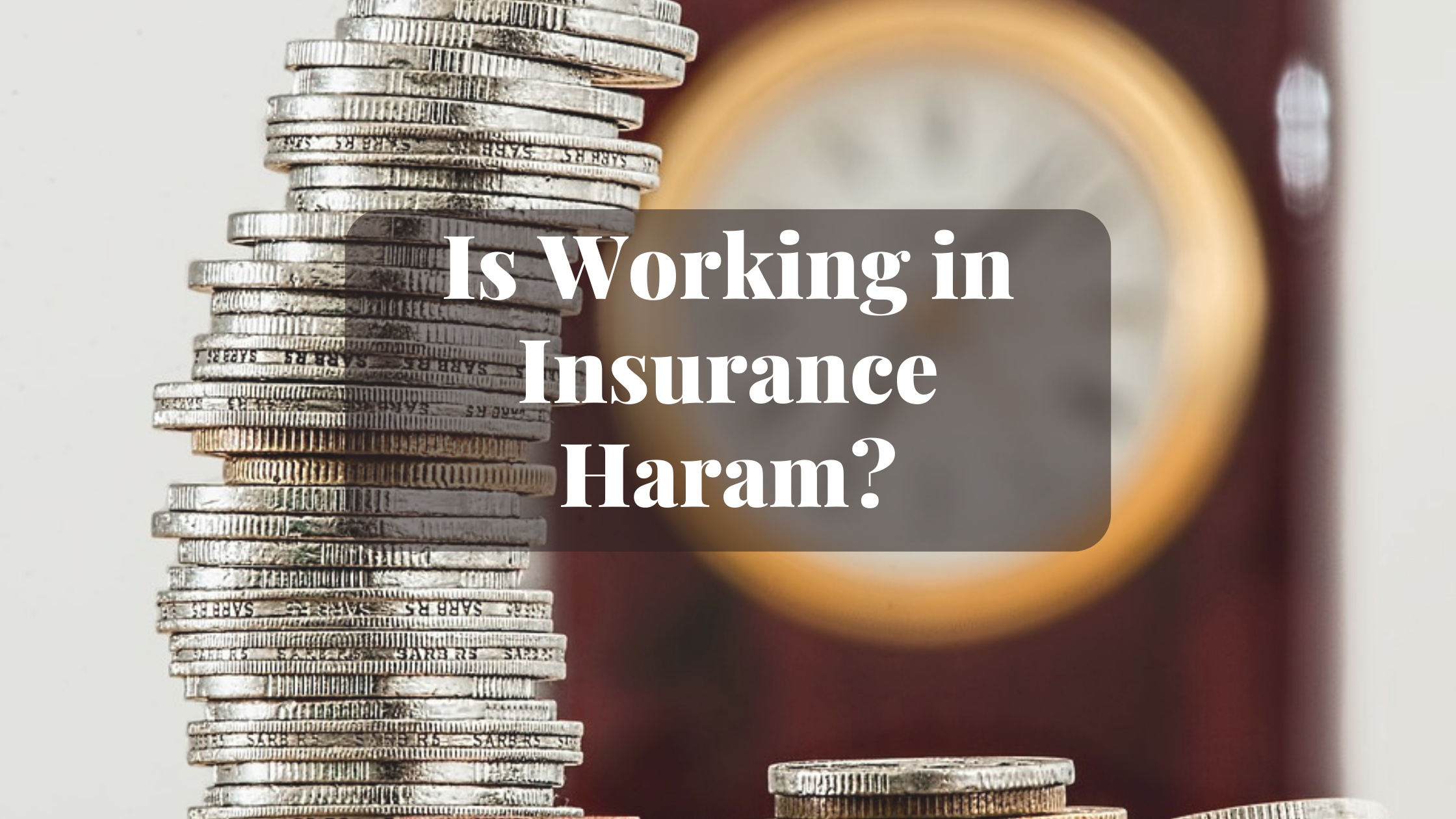 Is Working in Insurance Haram