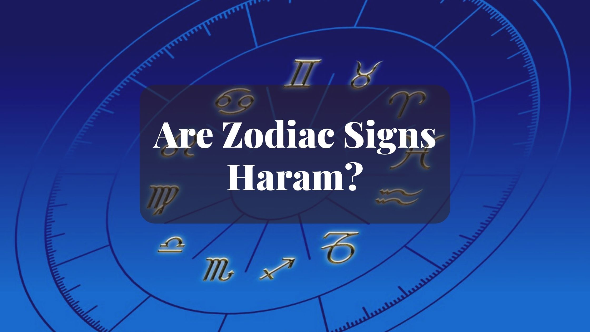 Are Zodiac Signs Haram