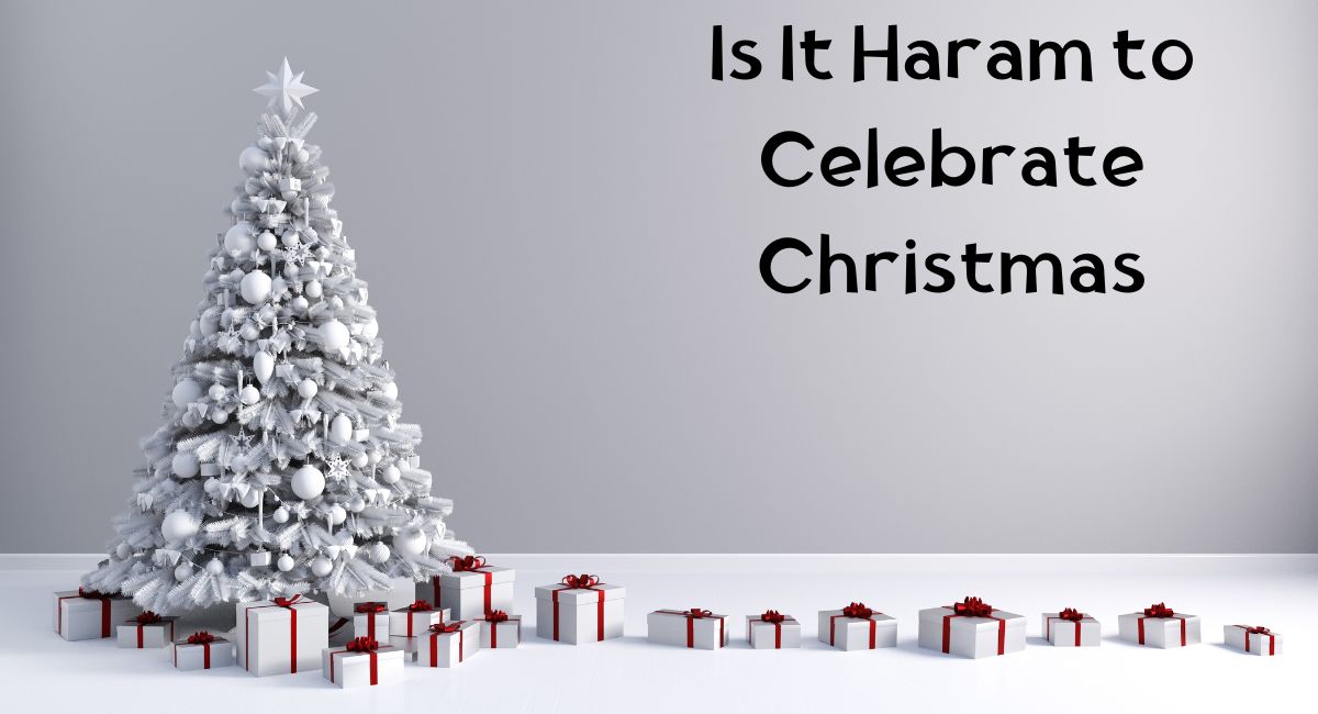 Is It Haram to Celebrate Christmas HalalHaramWorld