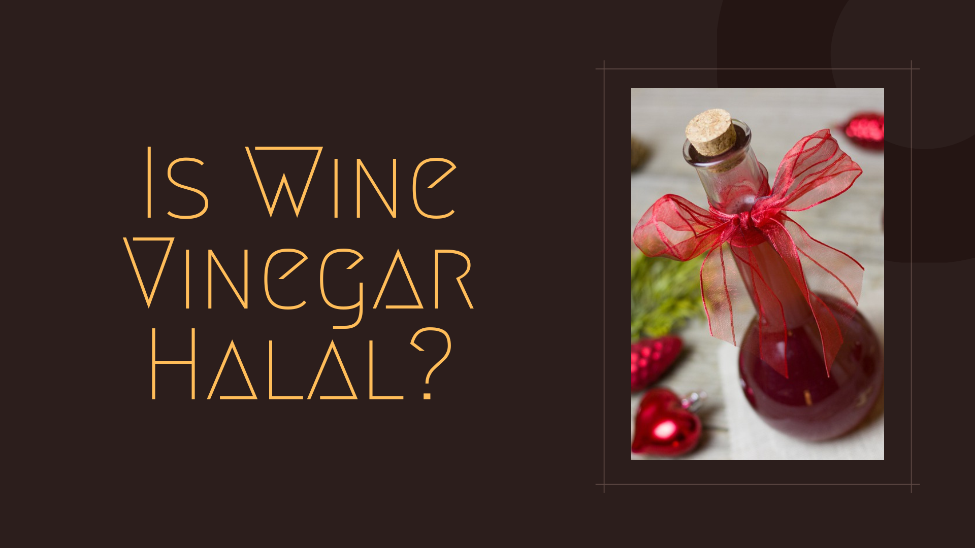 Wine Vinegar Halal?