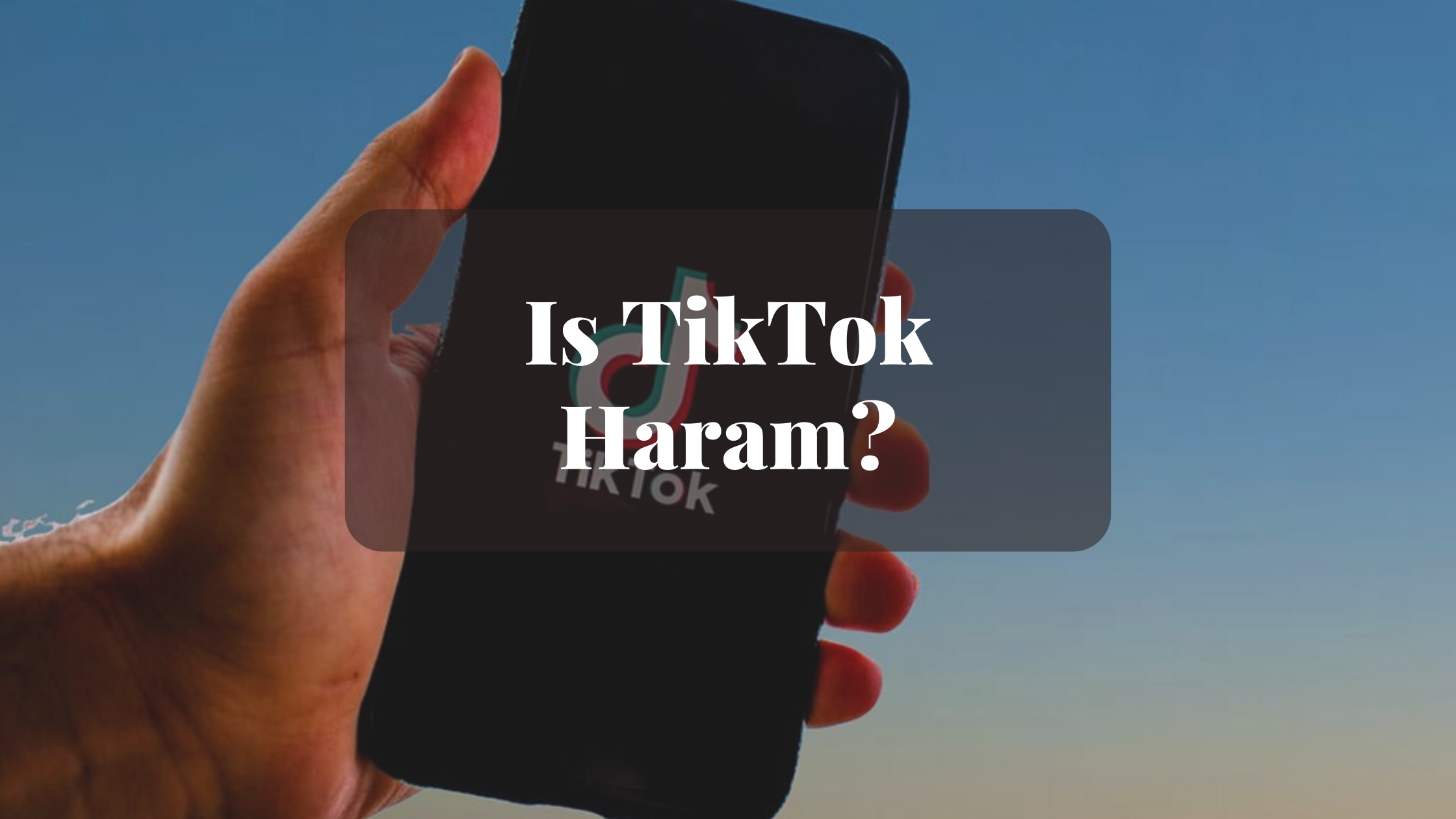 Is TikTok Haram