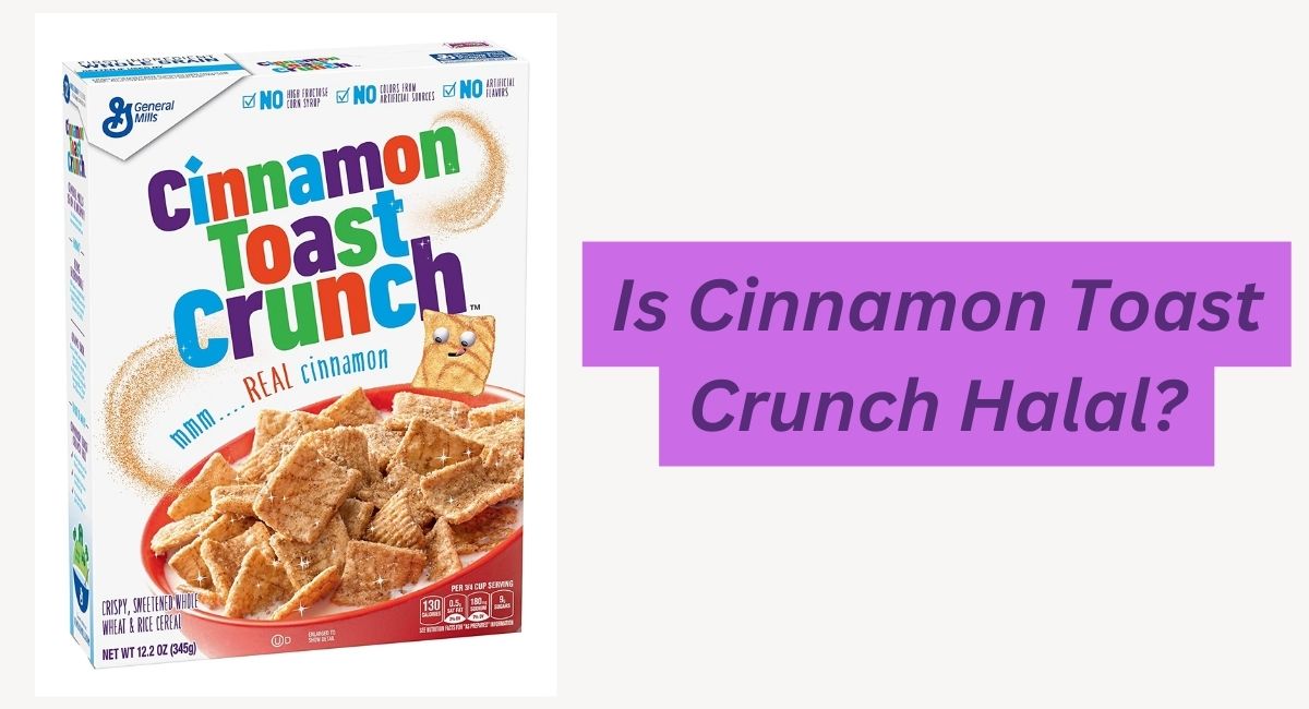 Is Cinnamon Toast Crunch Halal