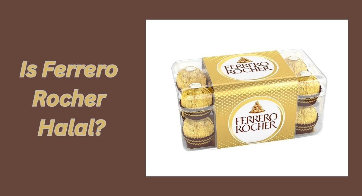 Is Ferrero Rocher Halal