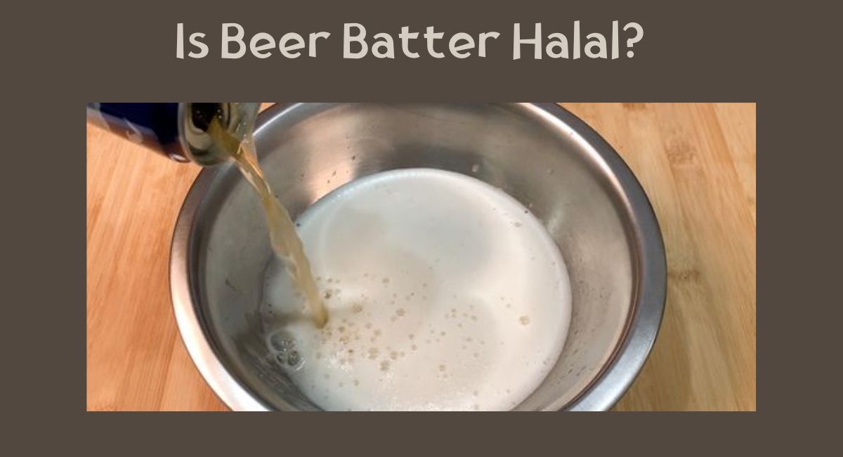 Is Beer Batter Halal