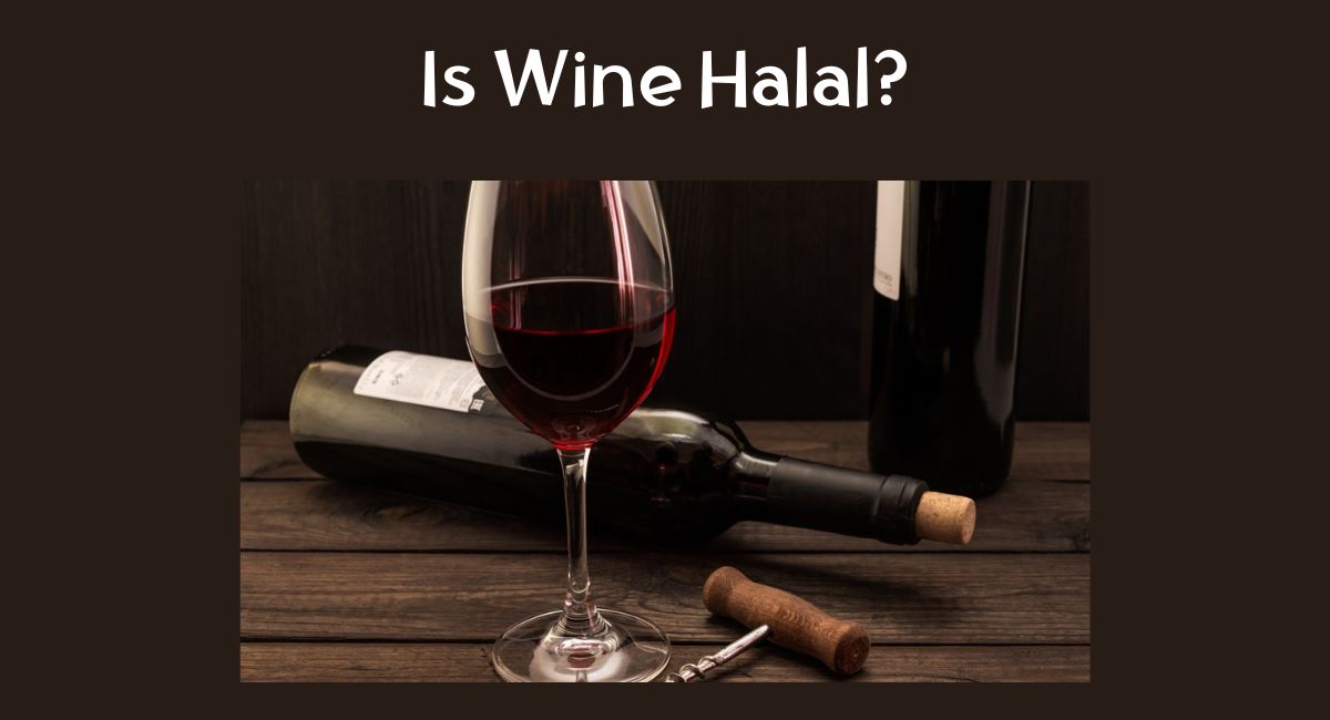 Is Wine Halal