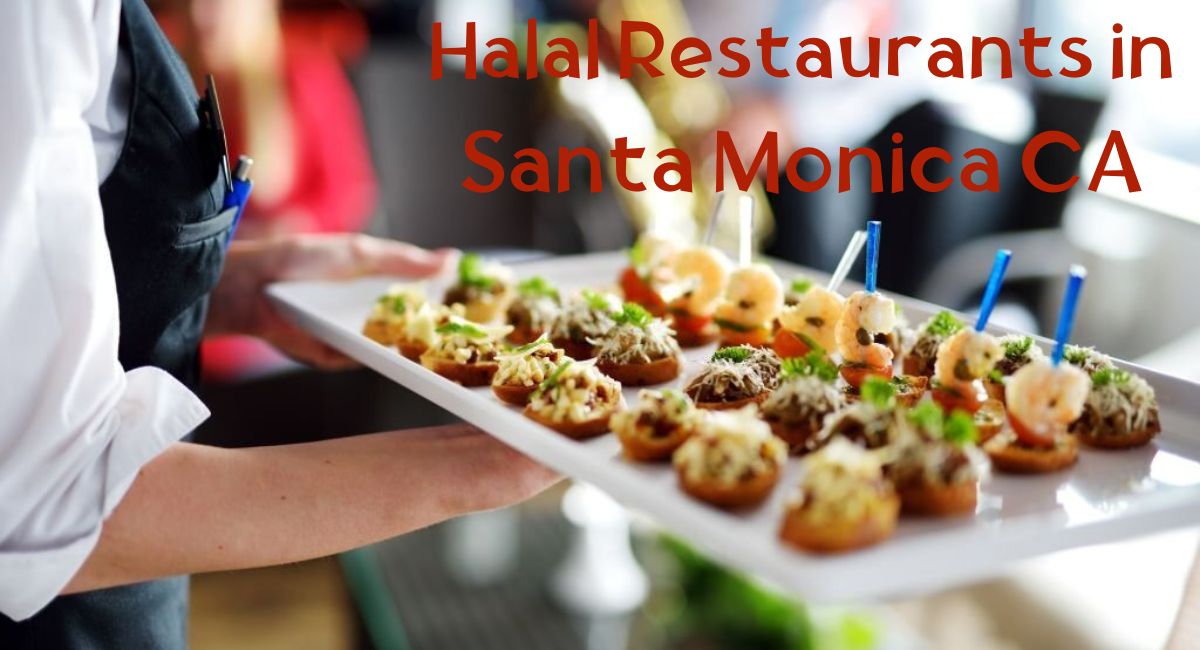 Halal Restaurants in Santa Monica CA