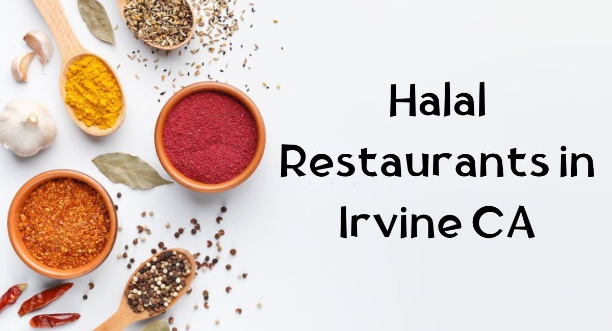 Halal Restaurants in Irvine CA