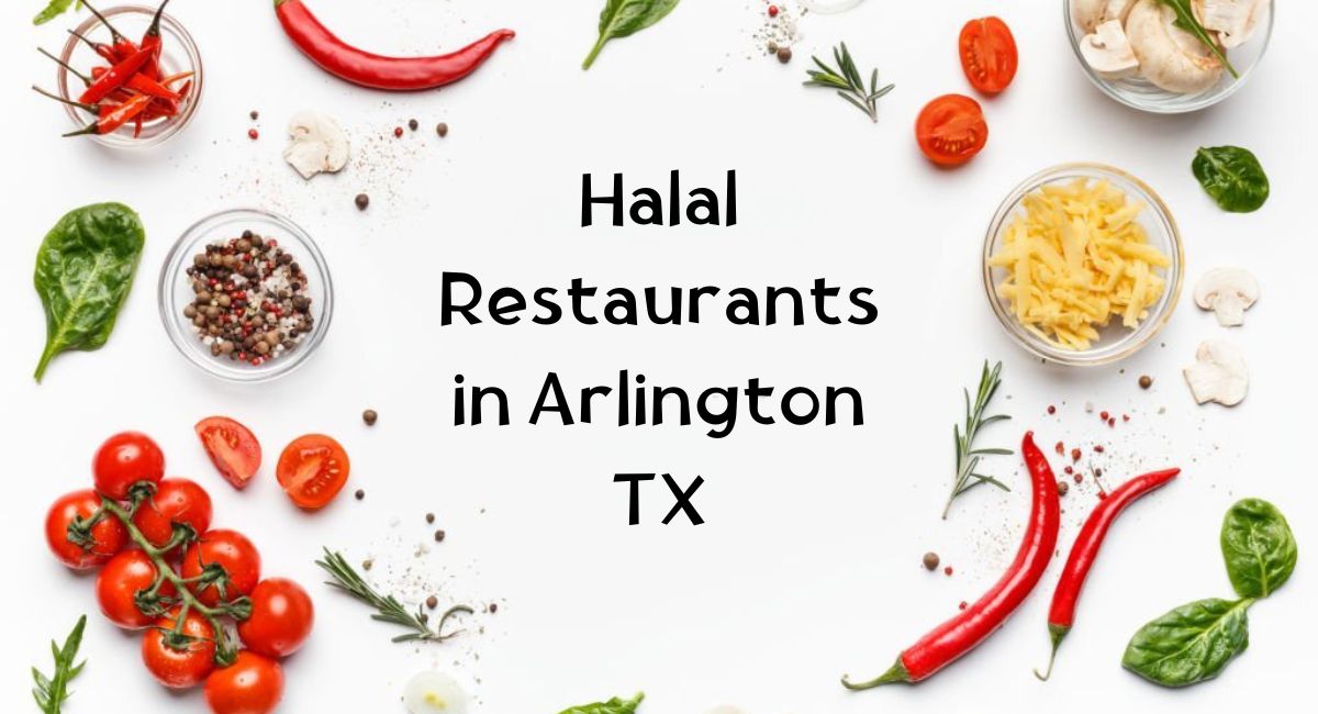 Halal Restaurants in Arlington TX