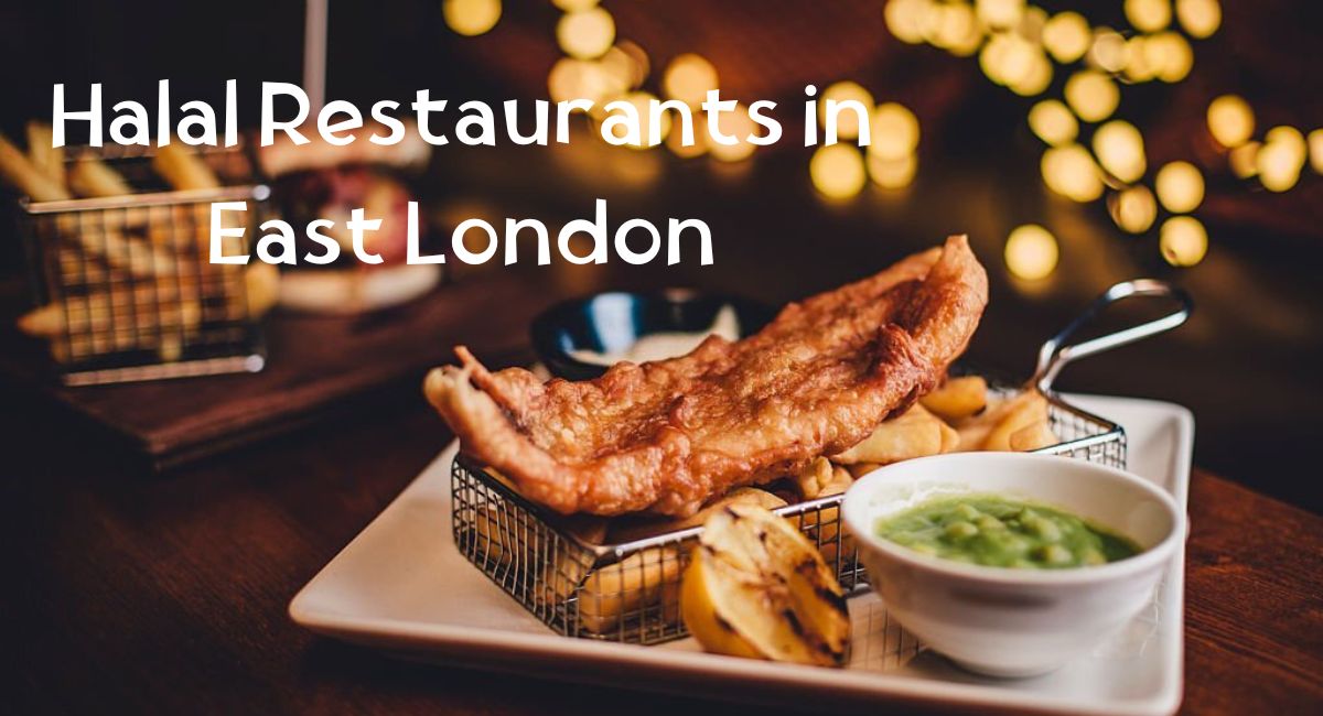 Halal Restaurants in East London