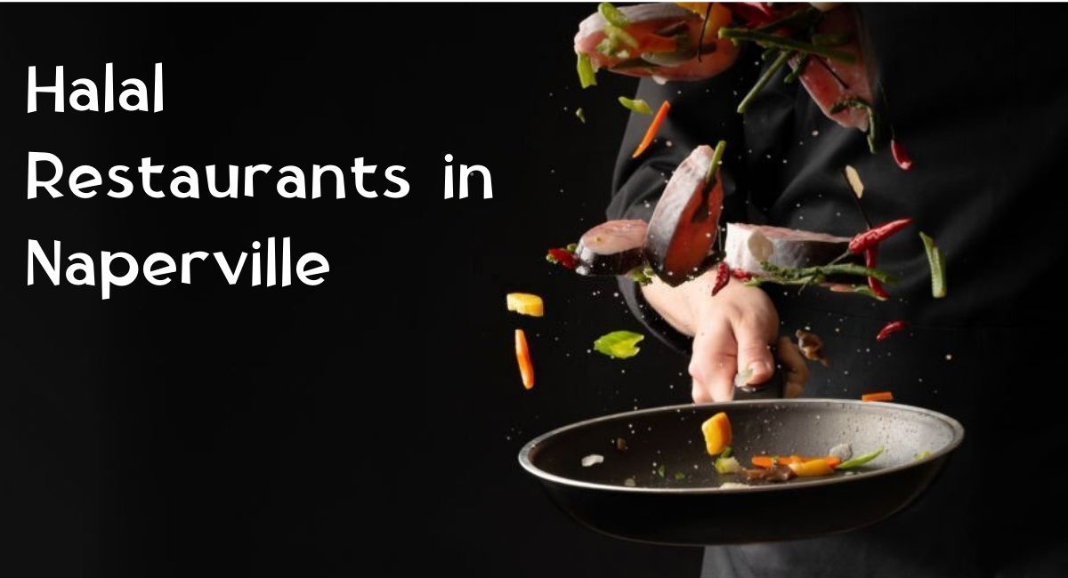 Halal Restaurants in Naperville