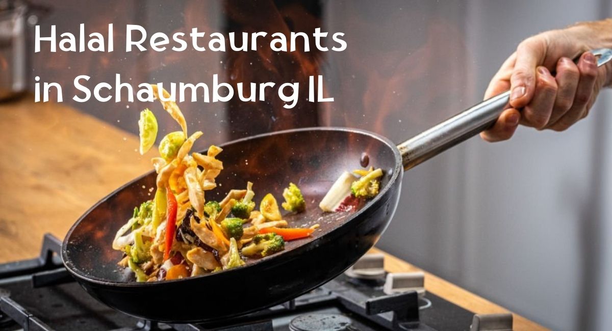 Halal Restaurants in Schaumburg IL