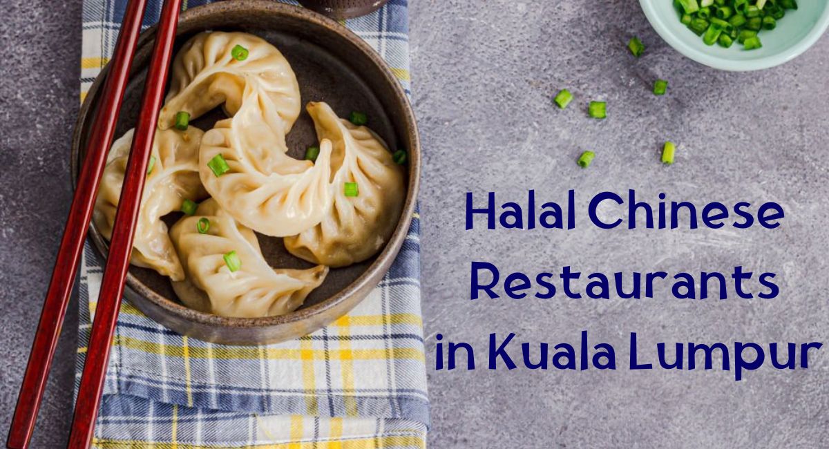 Halal Chinese Restaurants in Kuala Lumpur
