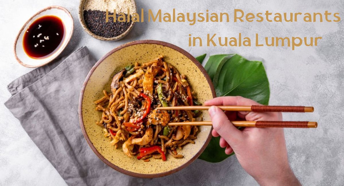 Halal Malaysian Restaurants in Kuala Lumpur