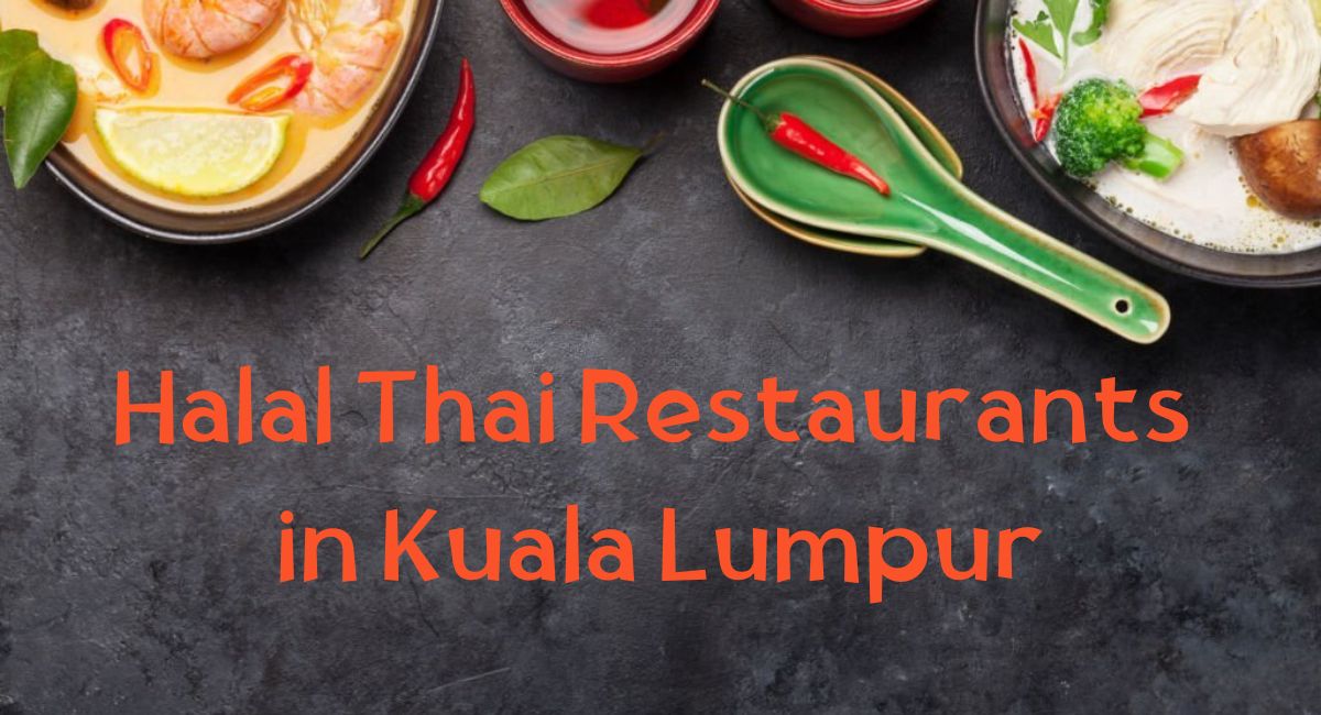 Halal Thai Restaurants in Kuala Lumpur