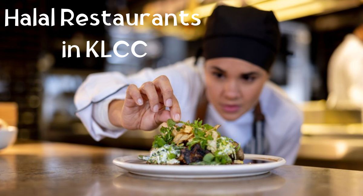 Halal Restaurants in KLCC