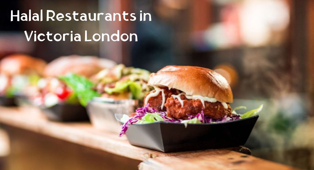 Halal Restaurants in Victoria London