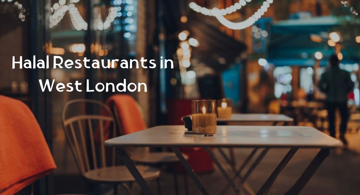 Halal Restaurants in West London
