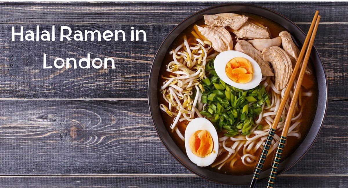 Halal Ramen in London