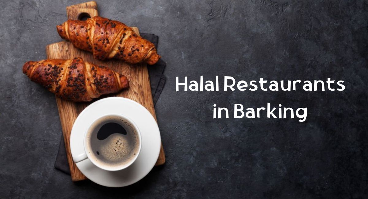 Halal Restaurants in Barking