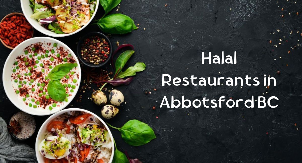 Halal Restaurants in Abbotsford BC