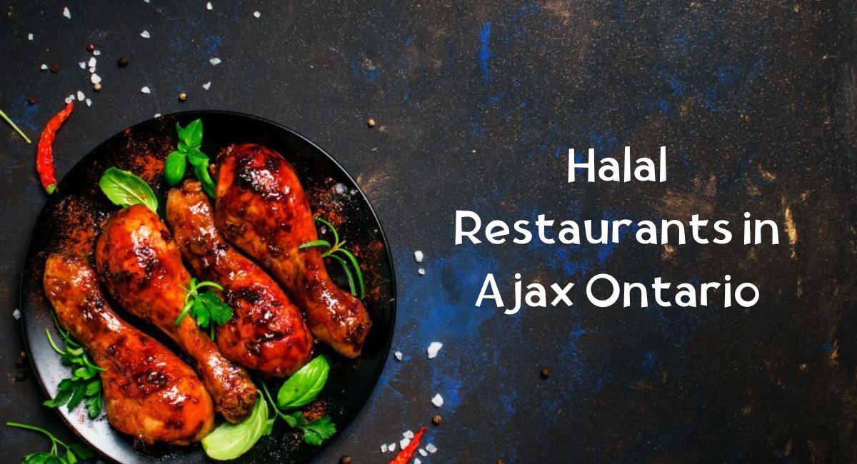 Halal Restaurants in Ajax Ontario
