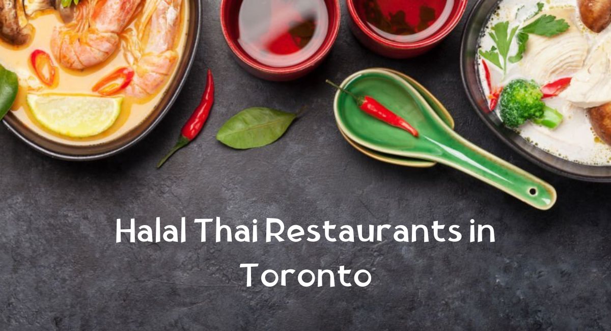 Halal Thai Restaurants in Toronto