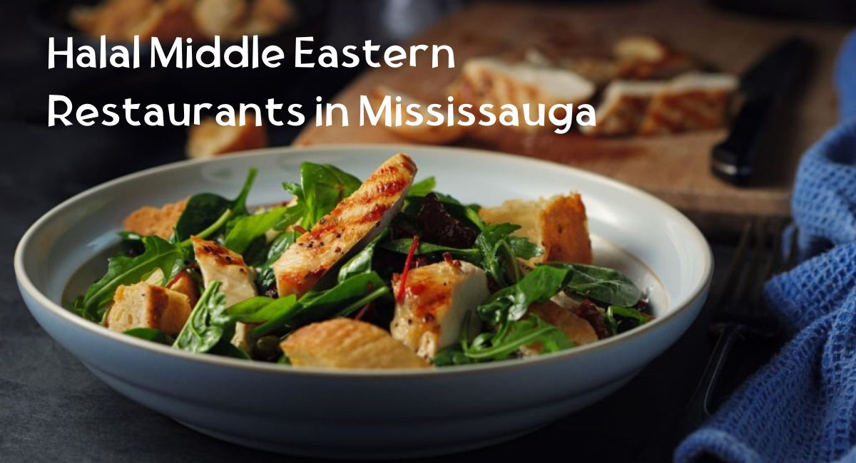 Halal Middle Eastern Restaurants in Mississauga