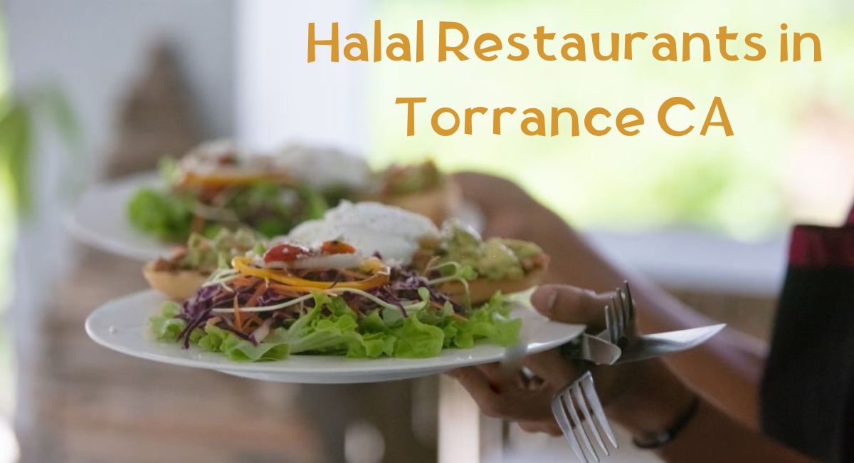 Halal Restaurants in Torrance CA