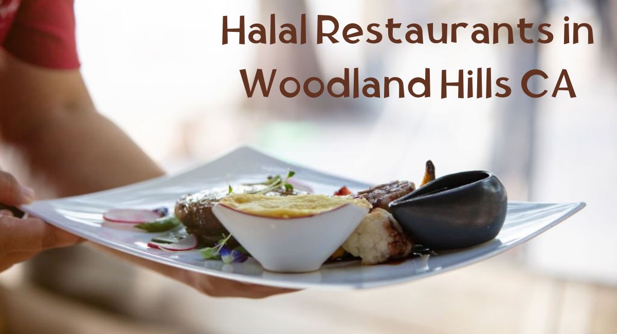 Halal Restaurants in Woodland Hills CA