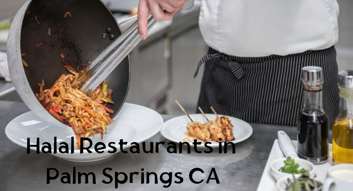 Halal Restaurants in Palm Springs CA
