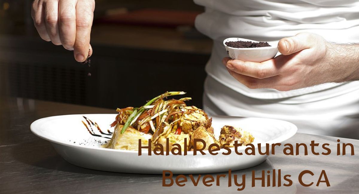 Halal Restaurants in Beverly Hills CA