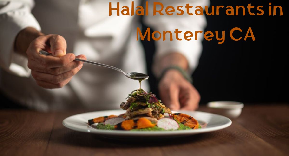 Halal Restaurants in Monterey CA